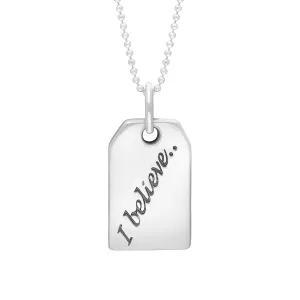 Sterling Silver Small Tag “I Believe” Necklace